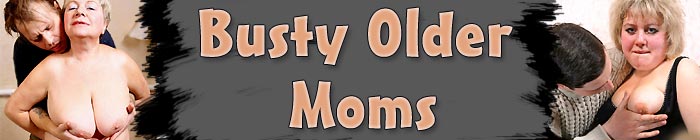 Busty Older Moms Main Page